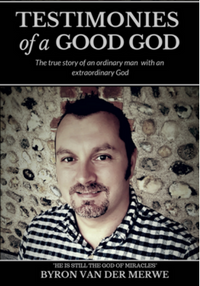 Testimonies of a Good God book by Byron van der Merwe