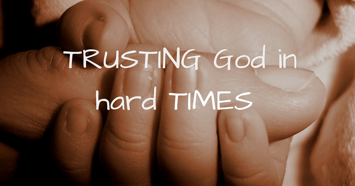trusting god in hard times